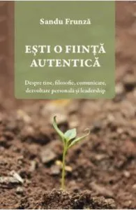 Esti o fiinta autentica de Sandu Frunza