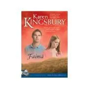 Faima. Saga Familiei Baxter Seria Intaiul nascut, Cartea 1 de Karen Kingsbury