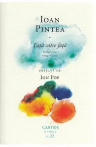 Fata catre fata. Poeme alese de Ioan Pintea