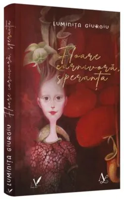 Floare carnivoră, speranța de Luminita Giurgiu