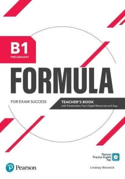 Formula B1 Preliminary Teacher's Book with Presentation Tool and Digital Resources de Lindsay Warwick