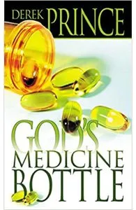 God's Medicine Bottle de Derek Prince