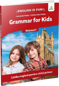 Grammar for kids. Volumul 1. English is Fun