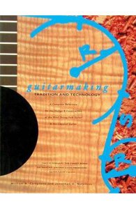 Guitarmaking: Tradition and Technology