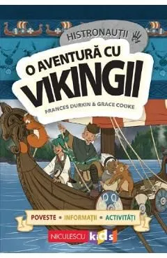 Histronautii. O aventura cu vikingii de Frances Durkin