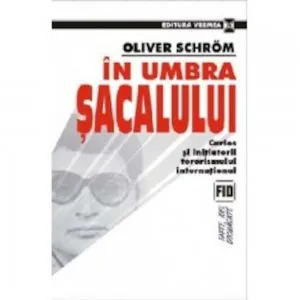 In umbra sacalului. Carlos si initiatorii terorismului international