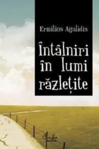 Intalniri in lumi razletite de Ermilios Agalidis