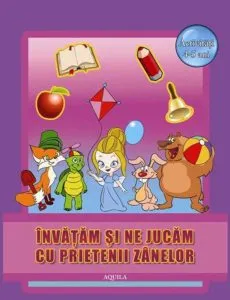 Invatam si ne jucam cu prietenii zanelor. Activitati 4-5 ani