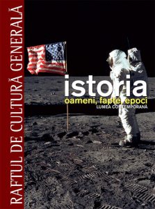 Istoria. Oameni, fapte, epoci. Lumea contemporana - Vol. 3