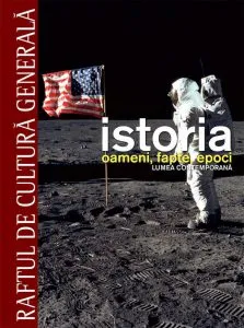 Istoria. Oameni, fapte, epoci. Lumea contemporana - Vol. 3