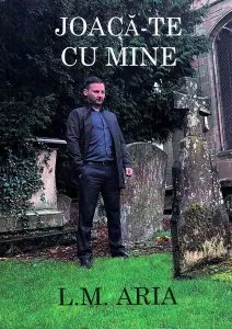 Joacă-te cu mine de L.M. Aria