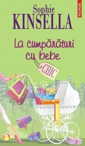 La cumparaturi cu bebe de Sophie Kinsella