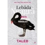 Lebada neagra. Editia a 3-a, revizuita de Nassim Nicholas Taleb