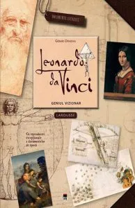 Leonardo  Da Vinci - Geniul Vizionar de Larousse