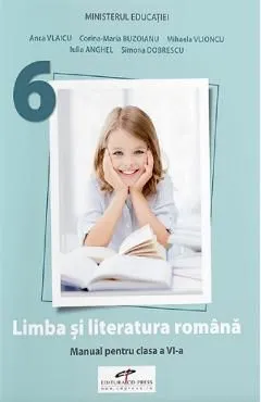 Limba si literatura romana - Clasa 6 - Manual de Simona Dobrescu