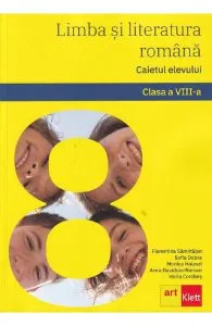 Limba si literatura romana - Clasa 8 - Caietul elevului de Anca Davidoiu-Roman