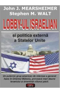 Lobby-ul israelian si politica externa a Statelor Unite de John J. Mearsheimer
