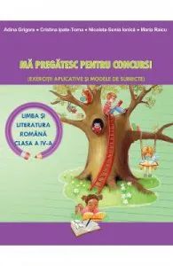 Ma pregatesc pentru Concurs! de Limba romana