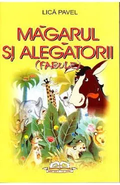 Magarul si alegtorii (fabule ) de Lica Pavel
