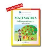 Matematica si explorarea mediului. Manual in limba maghiara pentru clasa 1 de Cleopatra Mihailescu