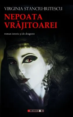 Nepoata vrajitoarei de Virginia Stanciu-Butescu