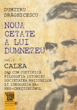 Noua cetate a lui Dumnezeu. Volumul I - Calea