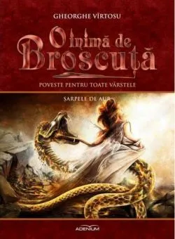 O inimă de Broscuță (Vol. 9). Șarpele de aur de George Vartosu