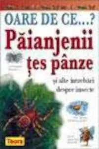 OARE DE CE.Paianjenii tes panze ?