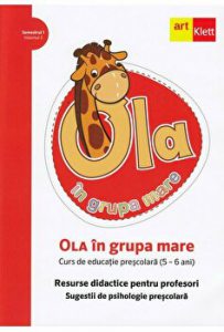 Ola. Sem 1. Vol 2. Resurse didactice pentru profesori Grupa MARE