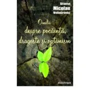 Omilii despre pocainta, dragoste si optimism de Sfantul Nicolae Velimirovici