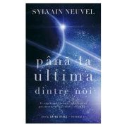 Pana la ultima dintre noi. Volumul 2 din Trilogia Catre stele
