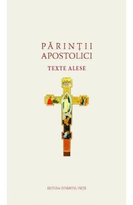 Parintii apostolici. Texte alese