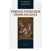 Parintii Patericului despre pocainta de Pr. asist. univ. dr. Liviu Petcu