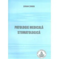 Patologie medicala stomatologica de Serban Tovaru