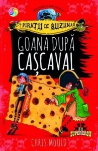 Piratii de buzunar. Goana dupa cascaval (vol.I) de Chris Mould