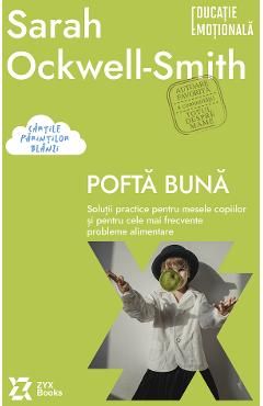 Pofta buna. Solutii practice pentru mesele copiilor