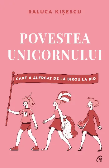Povestea unicornului care a alergat de la birou la Rio