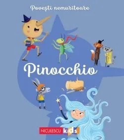 Povesti nemuritoare - Pinocchio de Carlo Collodi