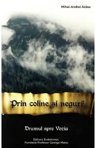 Prin coline si neguri! Drumul spre Vozia (vol. 3) de Mihai-Andrei Aldea