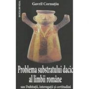 Problema substratului dacic al limbii romane