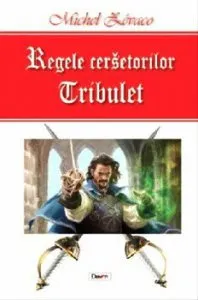 Regele cersetorilor - vol1 - Tribulet de Zevaco Michel