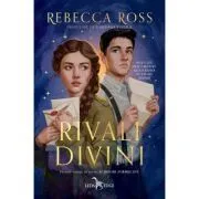 Rivali divini (vol. 1 din seria Scrisori fermecate) de Rebecca Ross