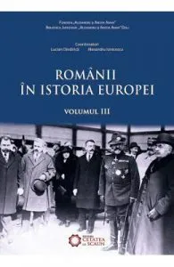 Romanii in istoria Europei vol.3 de Marusia Cirstea