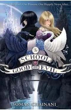 School for Good and Evil de Soman Chainani
