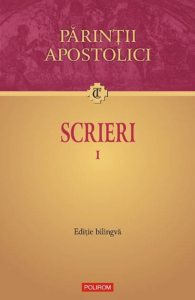 Scrieri. Parintii Apostolici Vol. 1