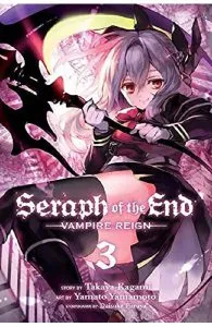 Seraph of the End Vol.3: Vampire Reign de Takaya Kagami
