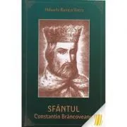Sfantul Constantin Brancoveanu piesa istorica de Mihaela Banica