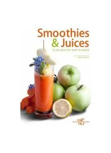 Smoothies & Juices de Cinzia Trenchi