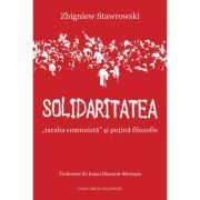 Solidaritatea, „taraba comunista” si putina filozofie