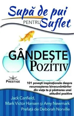 Supă de pui pentru suflet: Gândeşte pozitiv de Amy Newmark